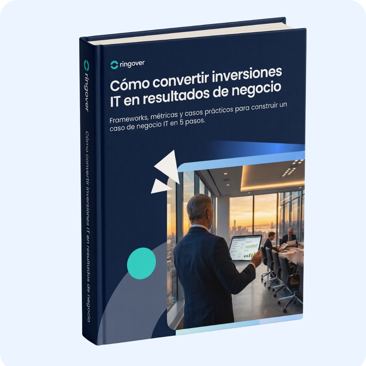 Cómo convertir inversiones IT en resultados de negocio